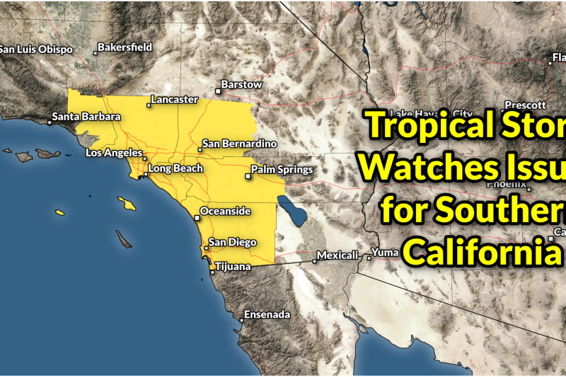 First-ever tropical storm watch issued for southern California, flash flooding likely